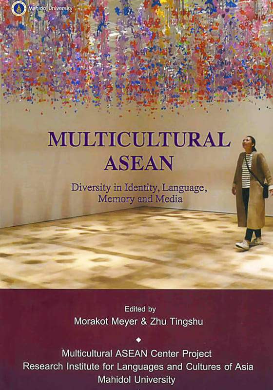 Morakot-Mey-Multicultural-ASEAN-Front Multicultural ASEAN: Diversity in Identity, Language, Memory and Media